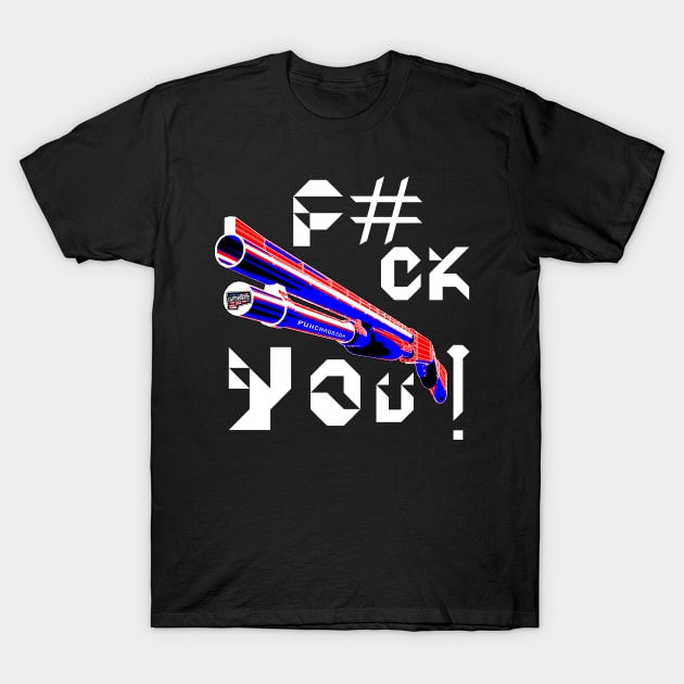 F#CK YOU, v.White Text T-Shirt by punchado